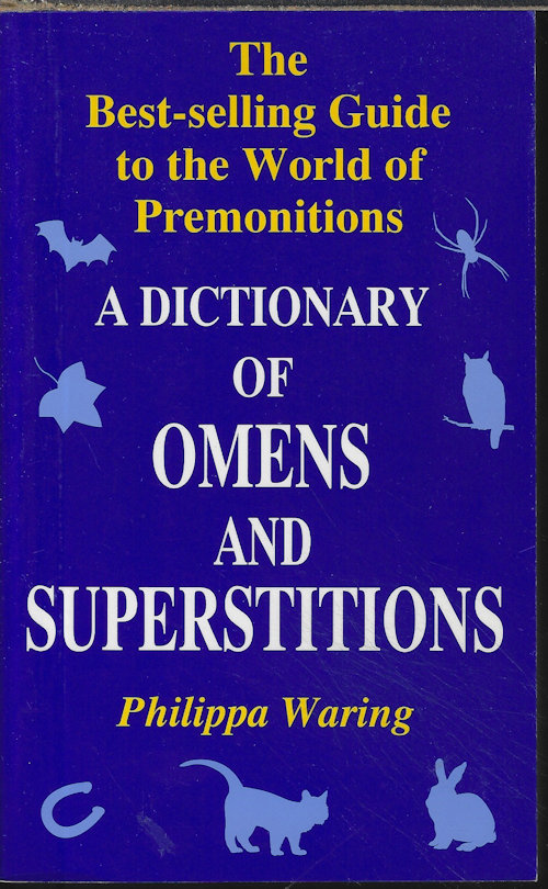 WARING, PHILIPPA - A Dictionary of Omens and Superstitions