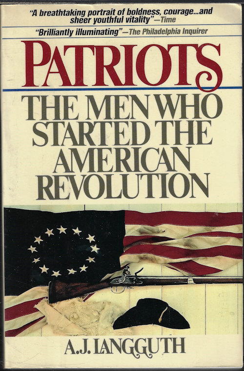 LANGGUTH A. J. - Patriots: The Men Who Started the Revolution