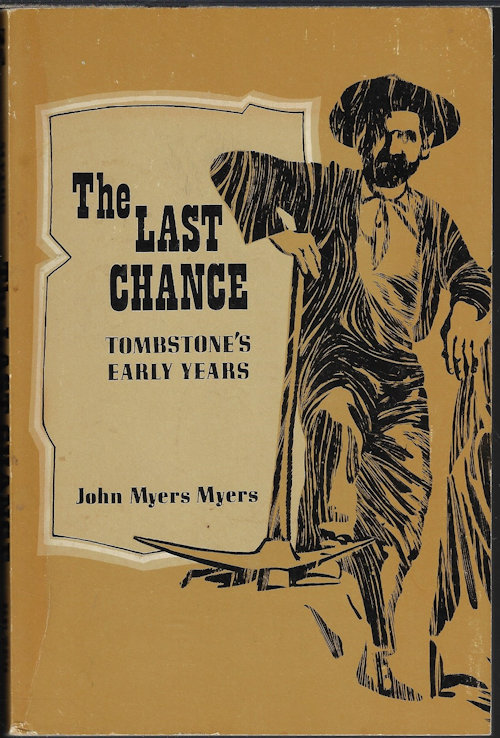 MYERS, JOHN MYERS - The Last Chance Tombstone's Early Years