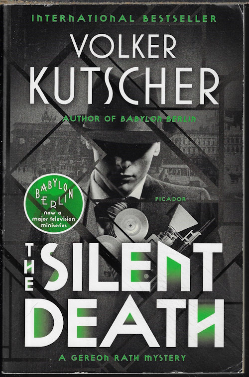KUTSCHER, VOLKER - The Silent Death; a Gereon Rath Mystery