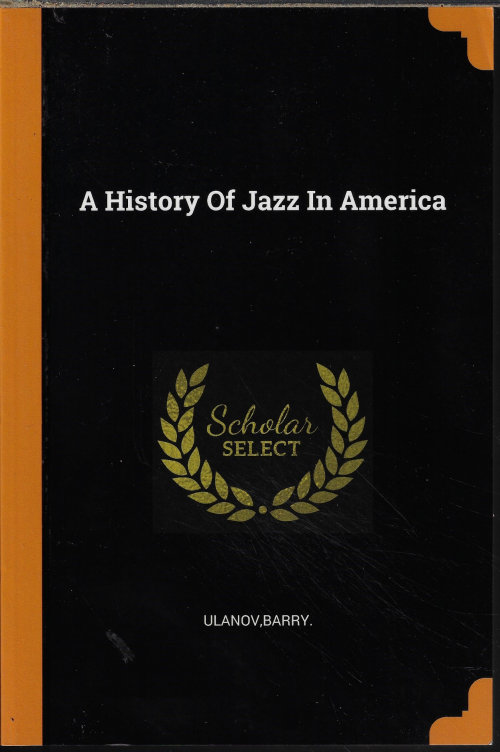 ULANOV, BARRY - A History of Jazz in America