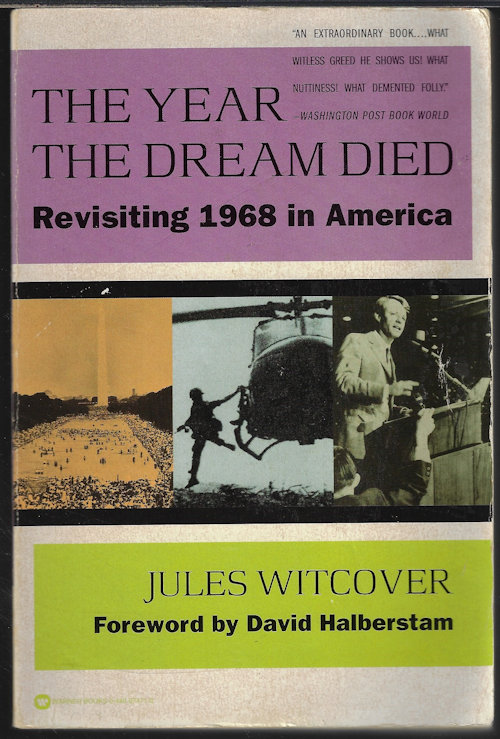 WITCOVER, JULES - The Years the Dream Died; Revisiting 1968 in America