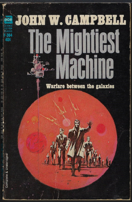 CAMPBELL, JOHN W. - The Mightiest Machine
