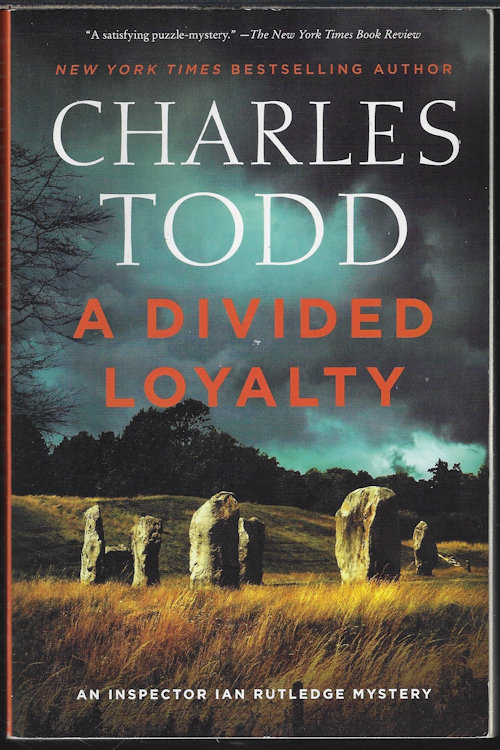 TODD, CHARLES - A Divided Loyalty; an Inspector Ian Rutledge Mystery