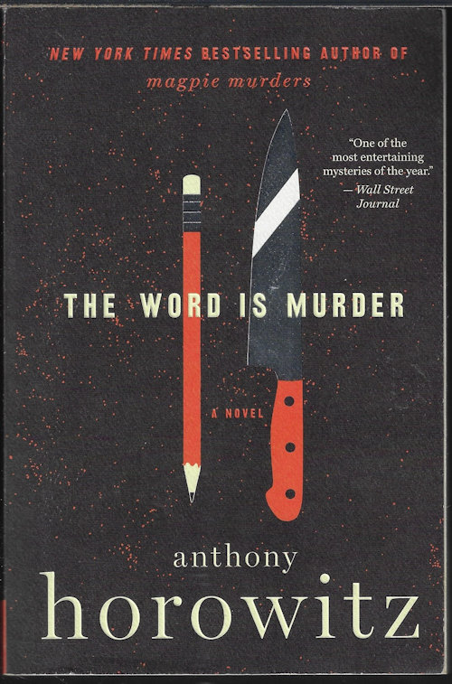HOROWITZ, ANTHONY - The Word Is Murder; a Novel