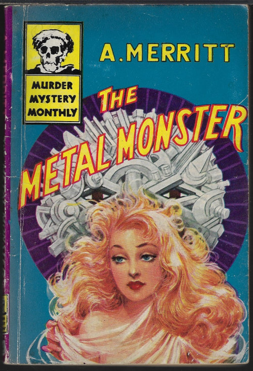 MERRITT, A. - The Metal Monster: Murder Mystery Monthly No. 41