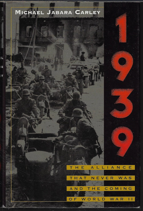 1939 The Alliance That Never Was and the Coming of World War II