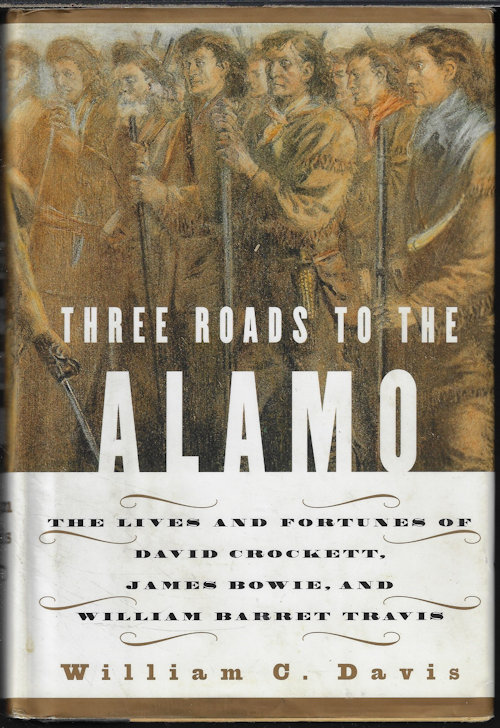 DAVIS, WILLIAM C. - Three Roads to the Alamo