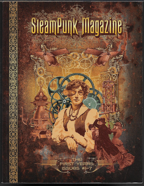 STEAMPUNK MAGAZINE #1, THE FIRST YEARS, #1 - 7
