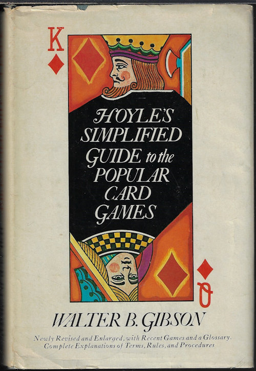 GIBSON, WALTER B. - Hoyle's Simplified Guide to the Popular Card Games; Newly Revised and Enlarged