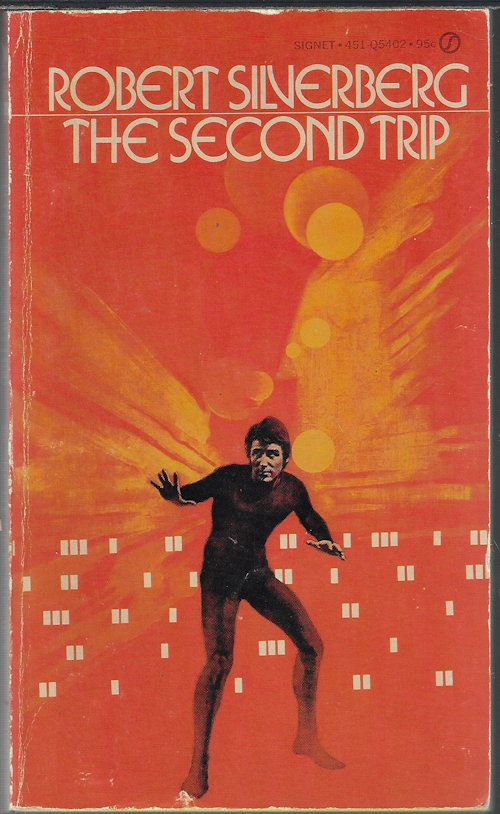 SILVERBERG, ROBERT - The Second Trip