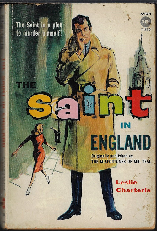 CHARTERIS, LESLIE - The Saint in England (Orig. : The Misfortunes of Mr. Teal)