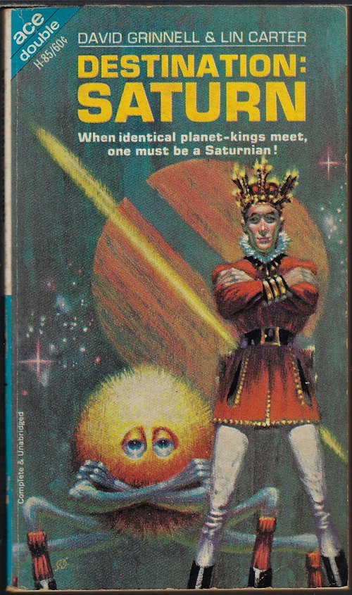 GRINNELL, DAVID (DONALD A. WOLLHEIM) & CARTER, LIN / HIGH, PHILIP E. - Destination: Saturn / Invader on My Back