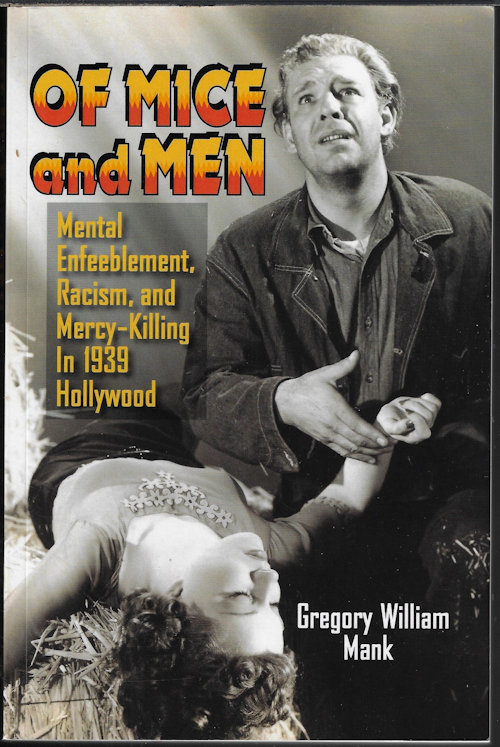 MANK, GREGORY WILLIAM - Of Mice and Men; Mental Enfeeblement, Racism, and Mercy-Killing in 1939 Hollywood