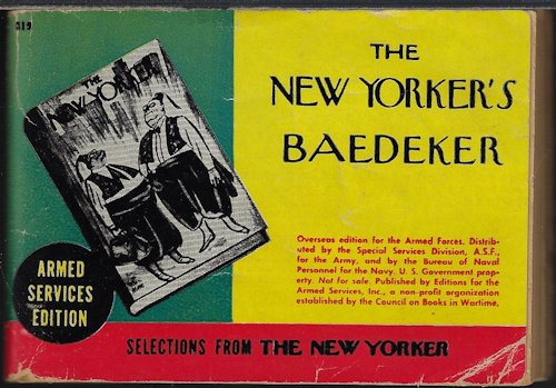 EDITORS OF THE NEW YORKER - The New Yorker's Baedeker; Selections from the New Yorker