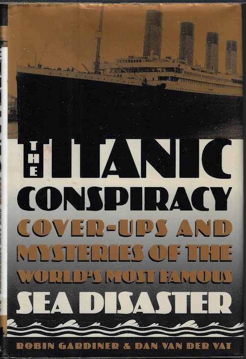 GARDINER, ROBIN & VAN DER VAT, DAN - The Titanic Conspiracy