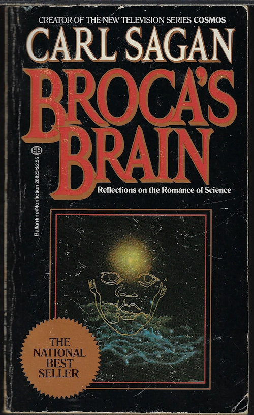 SAGAN, CARL - Broca's Brain: Reflections on the Romance of Science