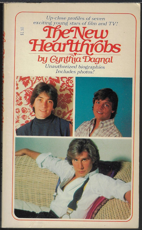 DAGNAL, CYNTHIA - The New Heartthrobs; Up-Close Profiles of Seven Exciting Young Stars of Film and Tv! (Scott Baio, Parker Frank Hardy Stevenson; Tony Danza; Jeff Conway; Robby Benson; Mark Hamill; Lance Kerwin)