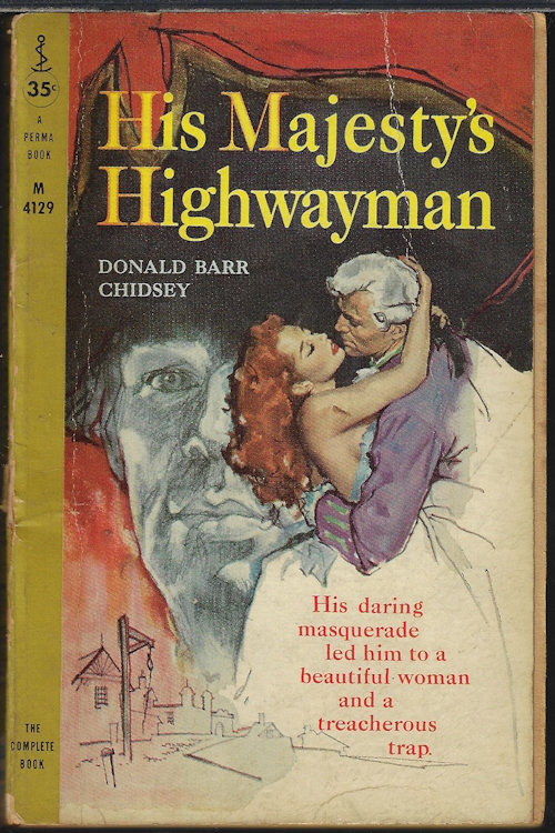 CHIDSEY, DONALD BARR - His Majesty's Highwayman