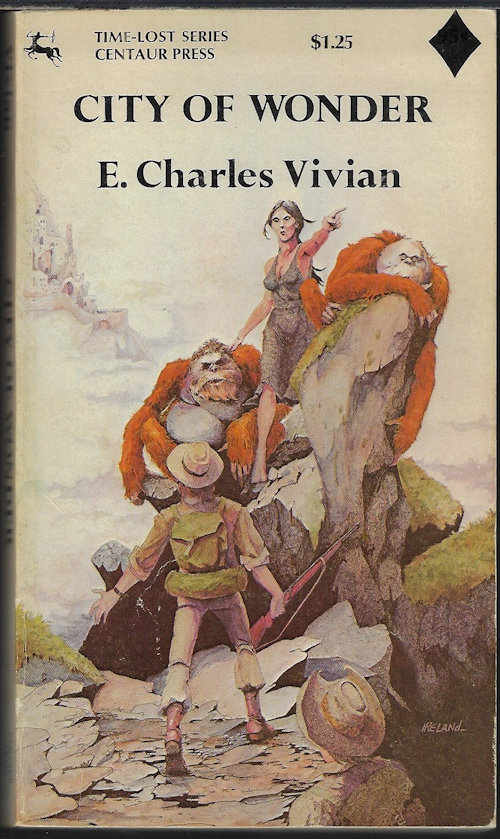 VIVIAN, E. CHARLES [CHARLES HENRY CANNELL] - City of Wonder; Time-Lost Series