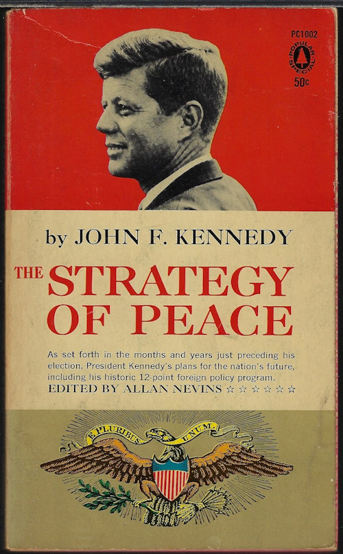 KENNEDY, JOHN F. - The Strategy of Peace