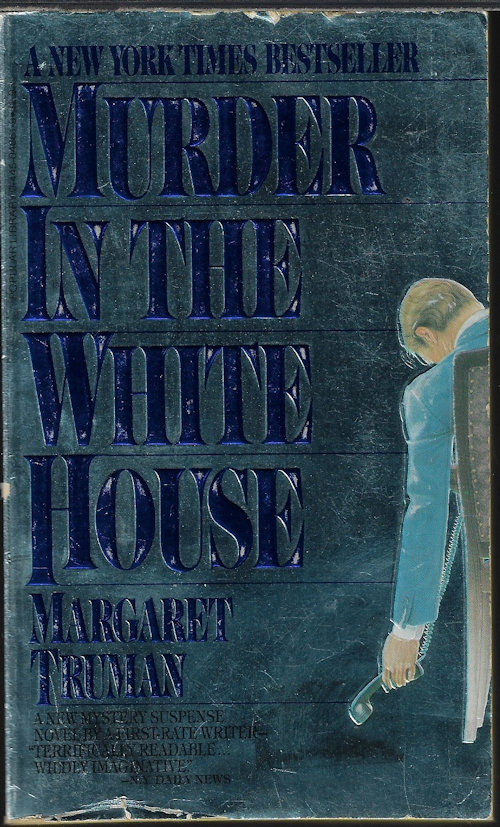 TRUMAN, MARGARET - Murder in the White House