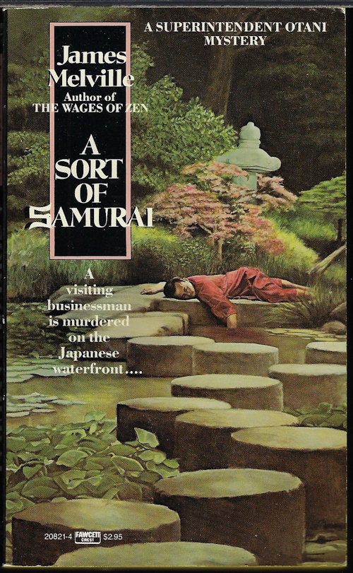 MELVILLE, JAMES - A Sort of Samurai; a Superintendent Otani Mystery