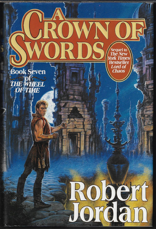 JORDAN, ROBERT - A Crown of Swords; Book Seven of the Wheel of Time (7)