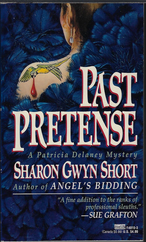 SHORT, SHARON GWYN - Past Pretense; a Patricia Delaney Mystery