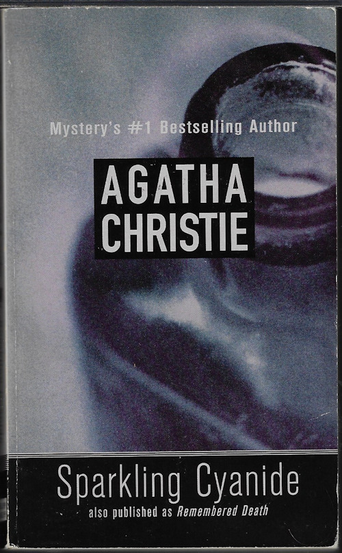 CHRISTIE, AGATHA - Sparkling Cyanide (Vt. Remembered Death)