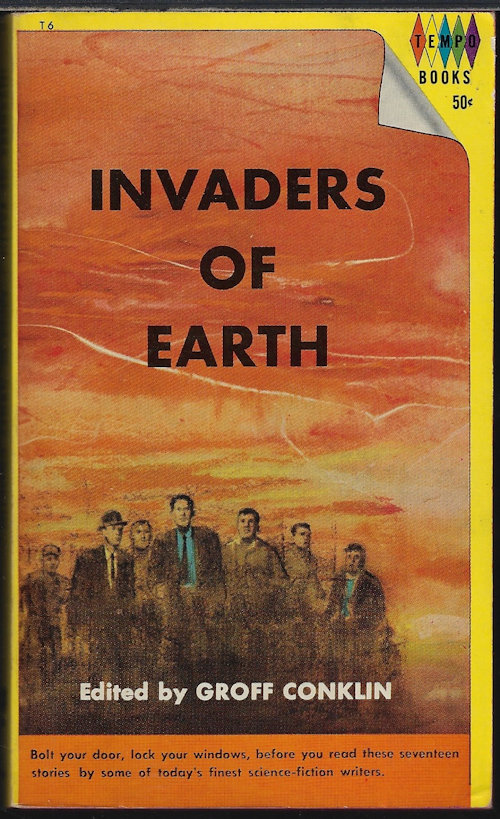 CONKLIN, GROFF (EDITOR)(MURRAY LEINSTER; ERIC FRANK RUSSSELL; DAVID GRINNELL; ALLAN LANG; DONALD WOLLHEIM; THEODORE STURGEON; MACK REYNOLDS; MILTON LESSER; HOWARD KOCH; MILDRED KLINGERMAN; EDWARD GRENDON; EDGAR PANGBORN; WILLIAM TENN; KATHERINE MACLEAN + - Invaders of Earth