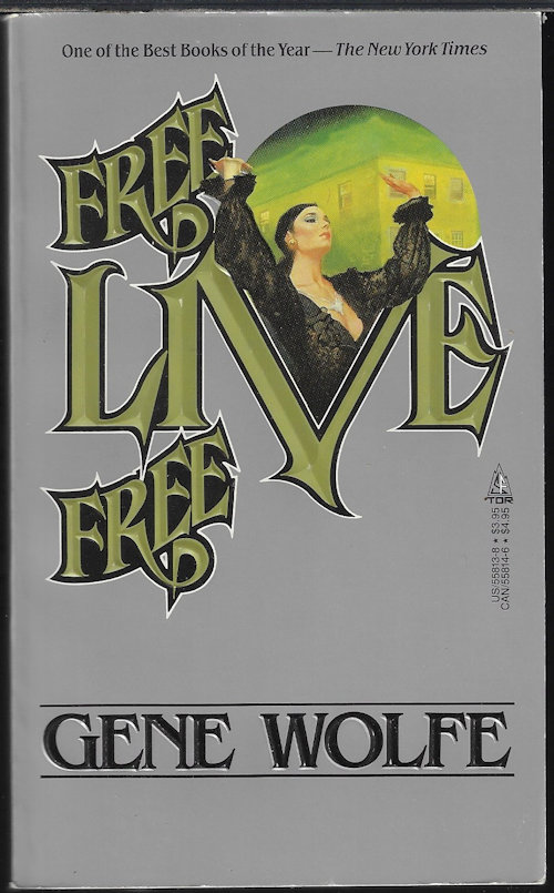 WOLFE, GENE - Free Live Free
