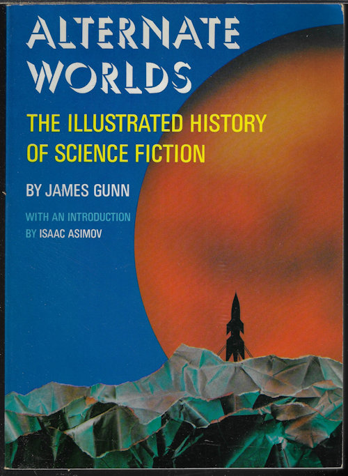 GUNN, JAMES - Alternate Worlds the Illustrated History of Science Fiction