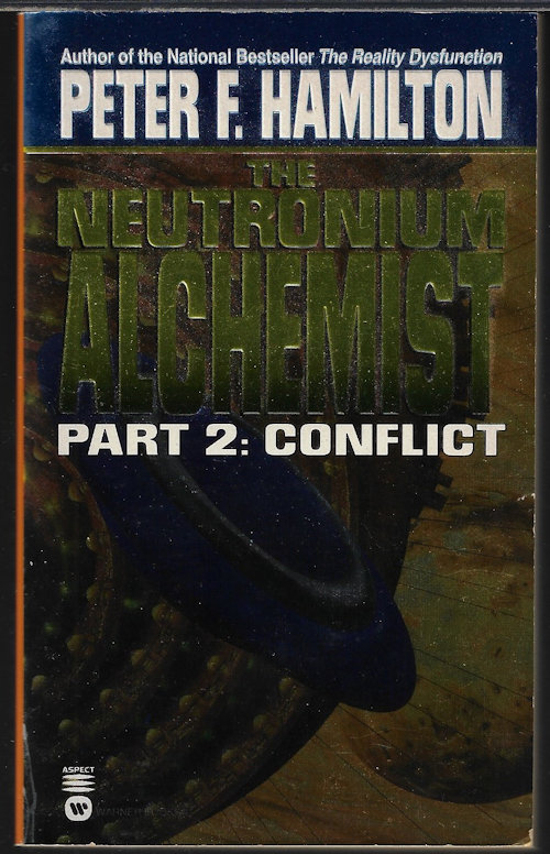 HAMILTON, PETER F. - The Neutronium Alchemist: Part 2: Conflict