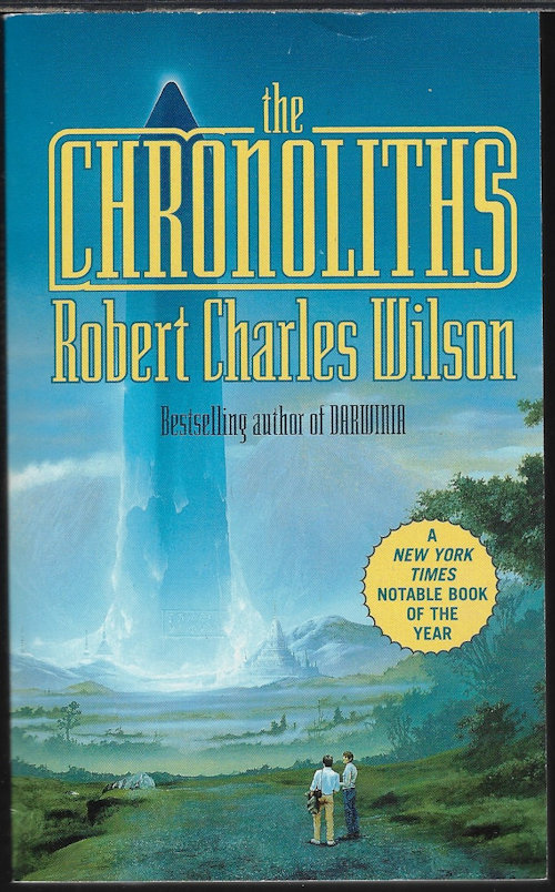 WILSON, ROBERT CHARLES - The Chronoliths