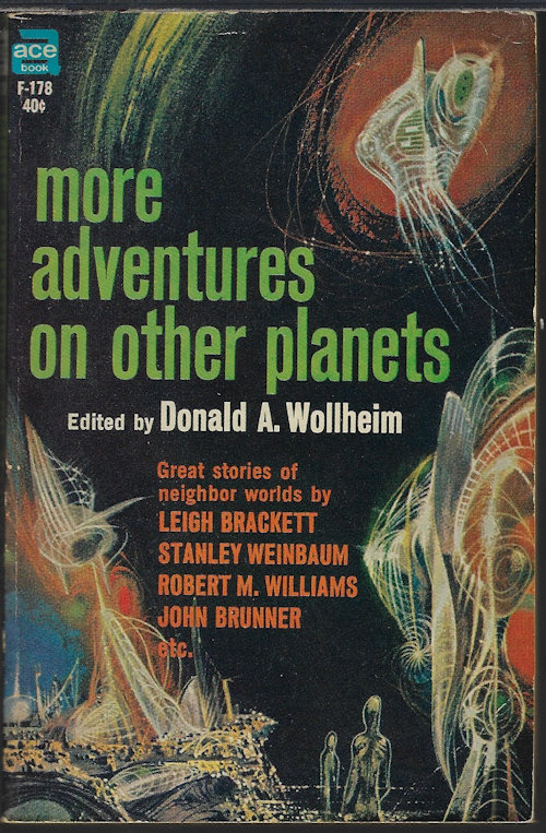 WOLLHEIM, DONALD A. (EDITOR)(LEIGH BRACKETT; ROBERT SILVERBERG; JOHN BRUNNER; ROBERT MOORE WILLIAMS; STANLEY G. WEINBAUM; POUL ANDERSON) - More Adventures on Other Planets