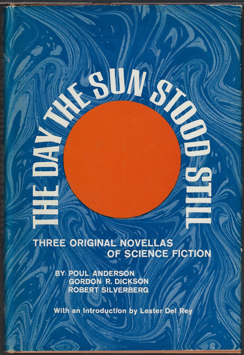ANDERSON, POUL; SILVERBERG, ROBERT; DICKSON, GORDON R. - The Day the Sun Stood Still