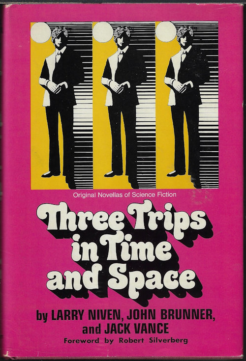 SILVERBERG, ROBERT (EDITOR)(LARRY NIVEN; JOHN BRUNNER; JACK VANCE) - Three Trips in Time and Space; Original Novellas of Science Fiction