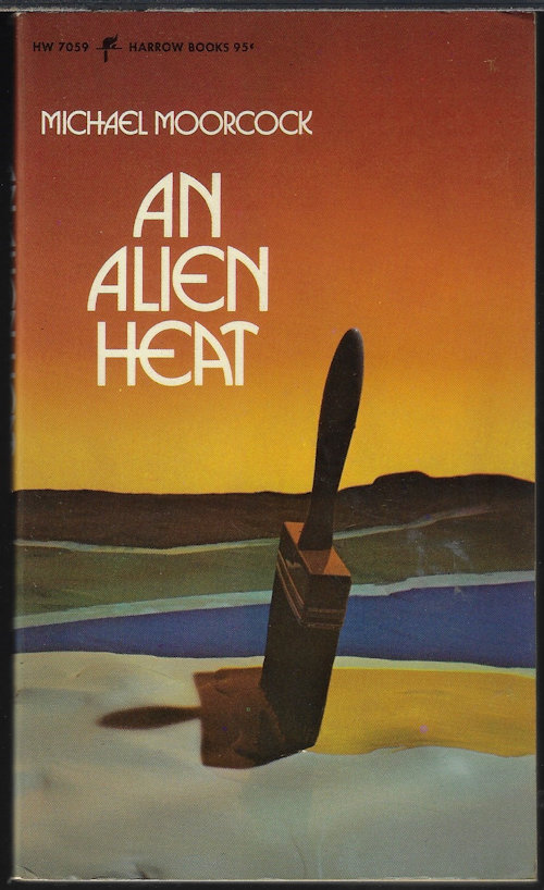 MOORCOCK, MICHAEL - An Alien Heat; the Dancers at the Edge of Time 1