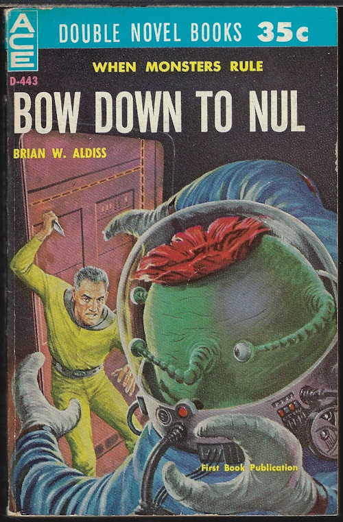 ALDISS, BRIAN W. / WELLMAN, MANLEY WADE - Bow Down to Nul / the Dark Destroyers