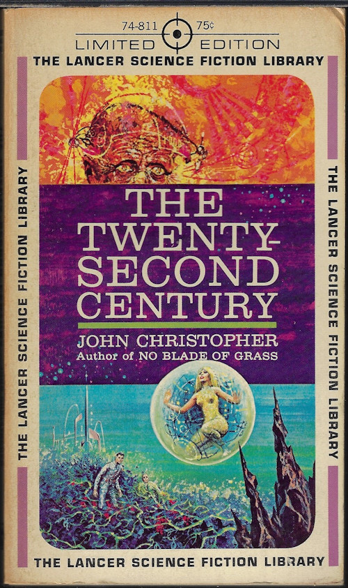 CHRISTOPHER, JOHN (CHRISTOPHER SAMUEL YOUD) - The Twenty-Second Century; Lancer Science Fiction Library
