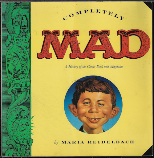 COMPLETELY MAD; A History of the Comic Book and Magazine