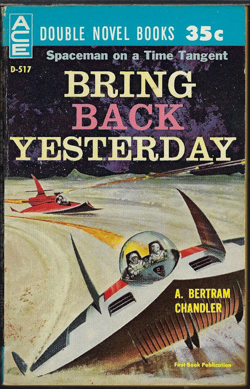 CHANDLER, A. BERTRAM / SIMAK, CLIFFORD - Bring Back Yesterday / the Trouble with Tycho