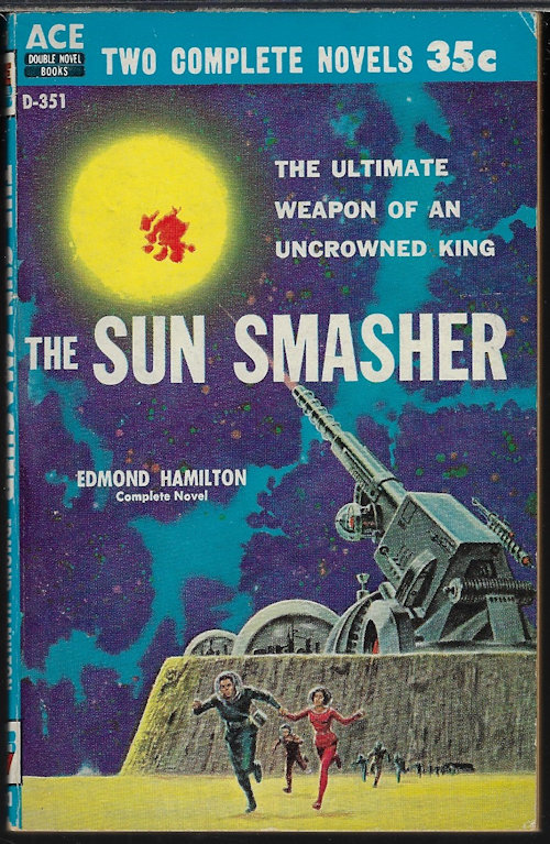 HAMILTON, EDMOND / JORGENSON, IVAR [ROBERT SILVERBERG] - The Sun Smasher / Starhaven