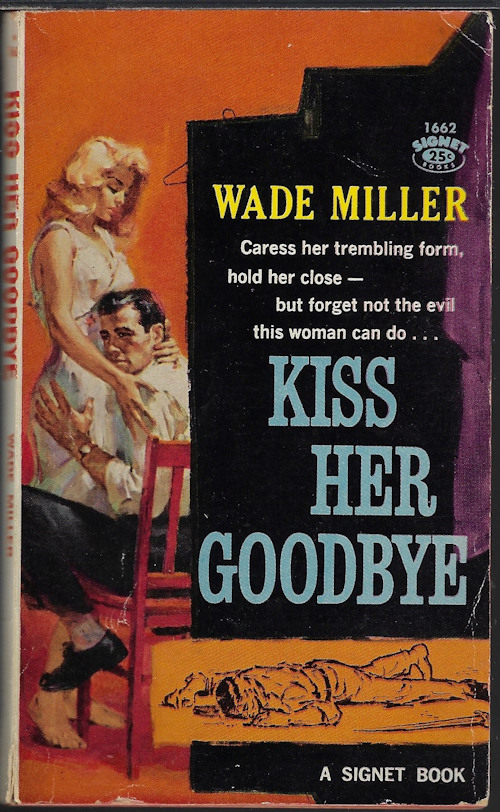 MILLER, WADE [WADE, BOB & MILLER, BILL] - Kiss Her Goodbye