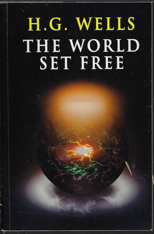 WELLS, H. G. - The World Set Free
