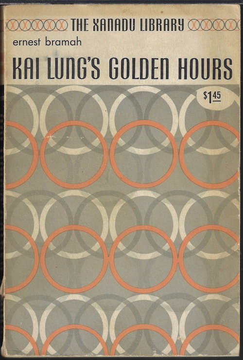 BRAMAH, ERNEST - Kai Lung's Golden Hours; the Xanadu Library
