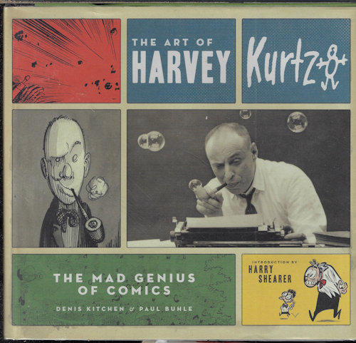 THE ART OF HARVEY KURTZMAN; The Mad Genius of Comics